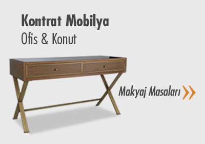 Kontrat Mobilyalar - Ofis & Konut - Makyaj Masaları